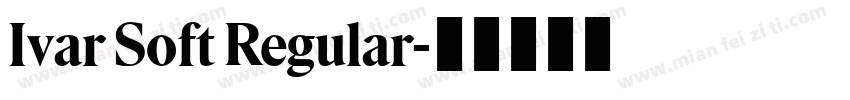 Ivar Soft Regular字体转换